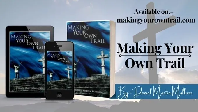 "Promotional banner for 'Making Your Own Trail' by Daniel Martin Molliver, showing a book, smartphone, and tablet with a cross in the background."